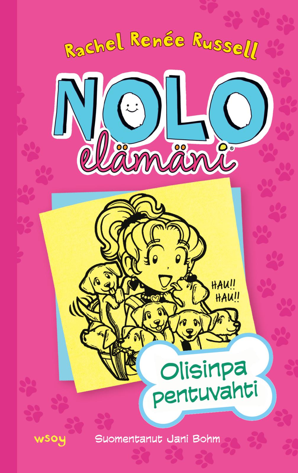 Etukansi. Rachel Renée Russell Nolo elämäni: Olisinpa pentuvahti