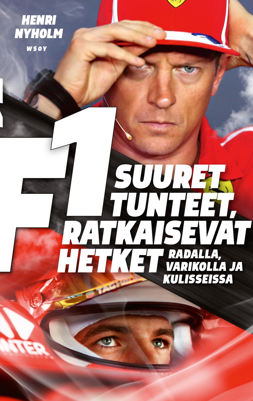 Etukansi. Henri Nyholm F1: suuret tunteet, ratkaisevat hetket