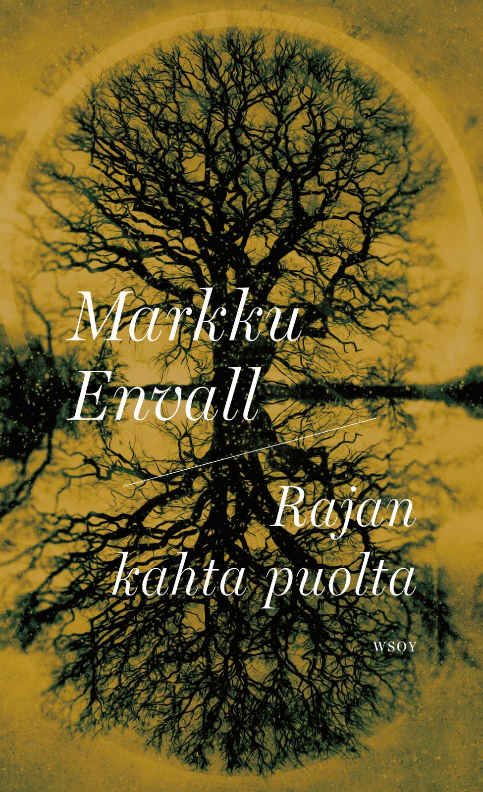 Etukansi. Markku Envall Rajan kahta puolta