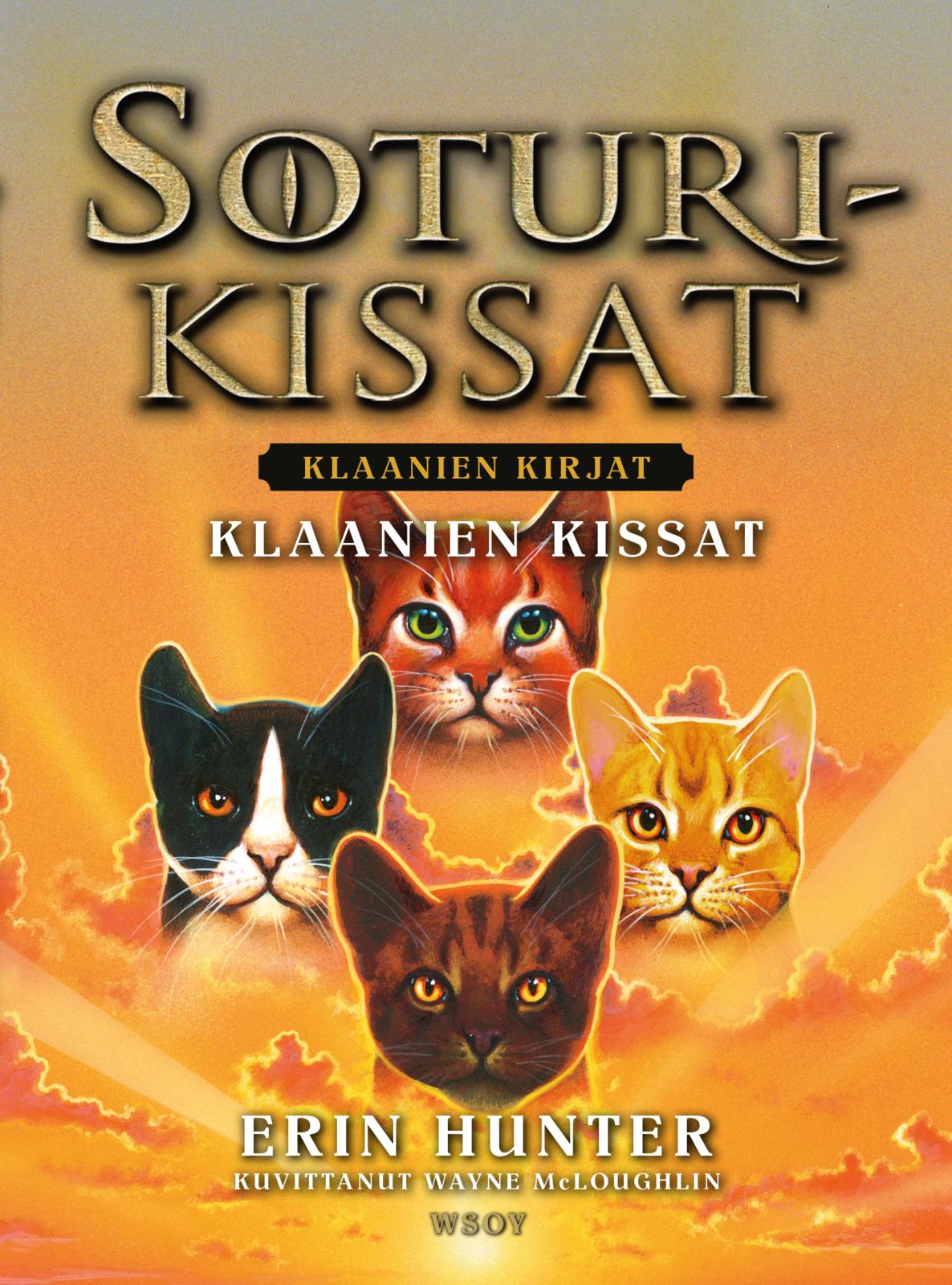 Etukansi. Erin Hunter. Soturikissat: Klaanien kirjat: Klaanien kissat