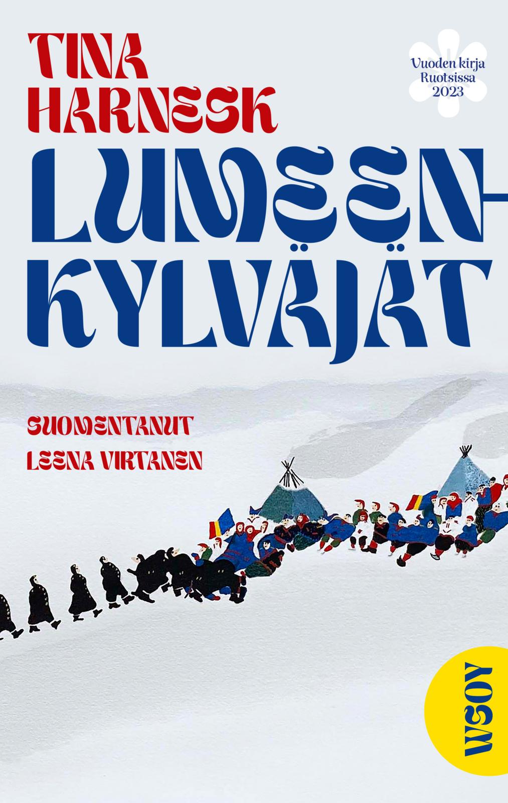 Etukansi. Tina Harnesk Lumeenkylväjät