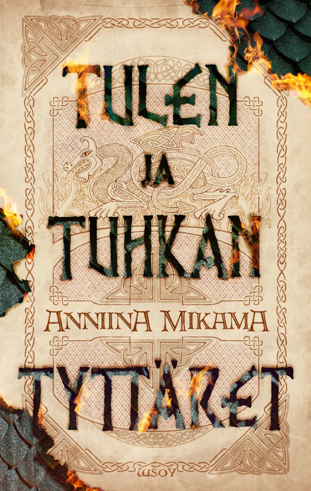 Etukansi. Anniina Mikama Tulen ja tuhkan tyttäret