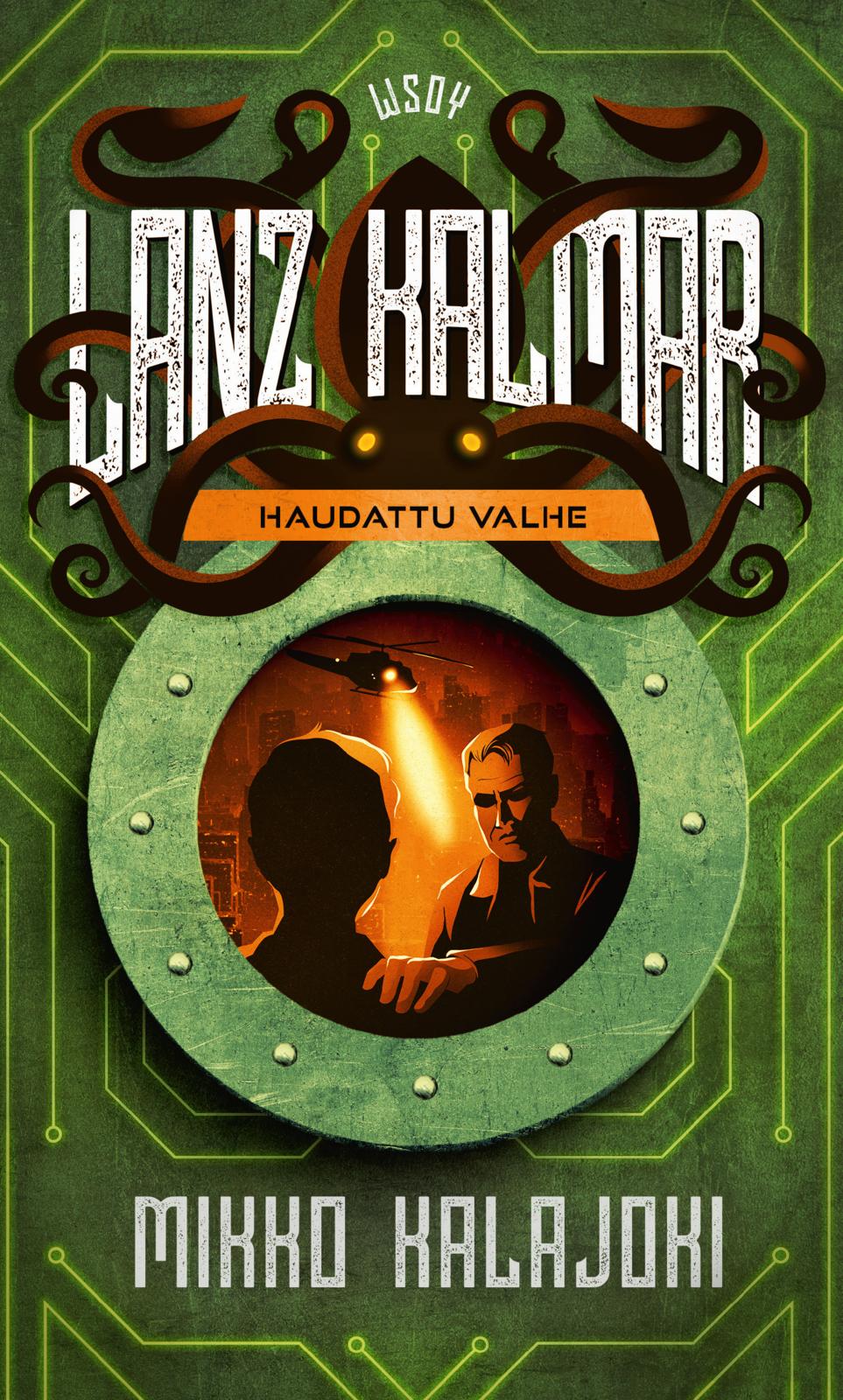 Etukansi. Mikko Kalajoki Lanz Kalmar - Haudattu valhe