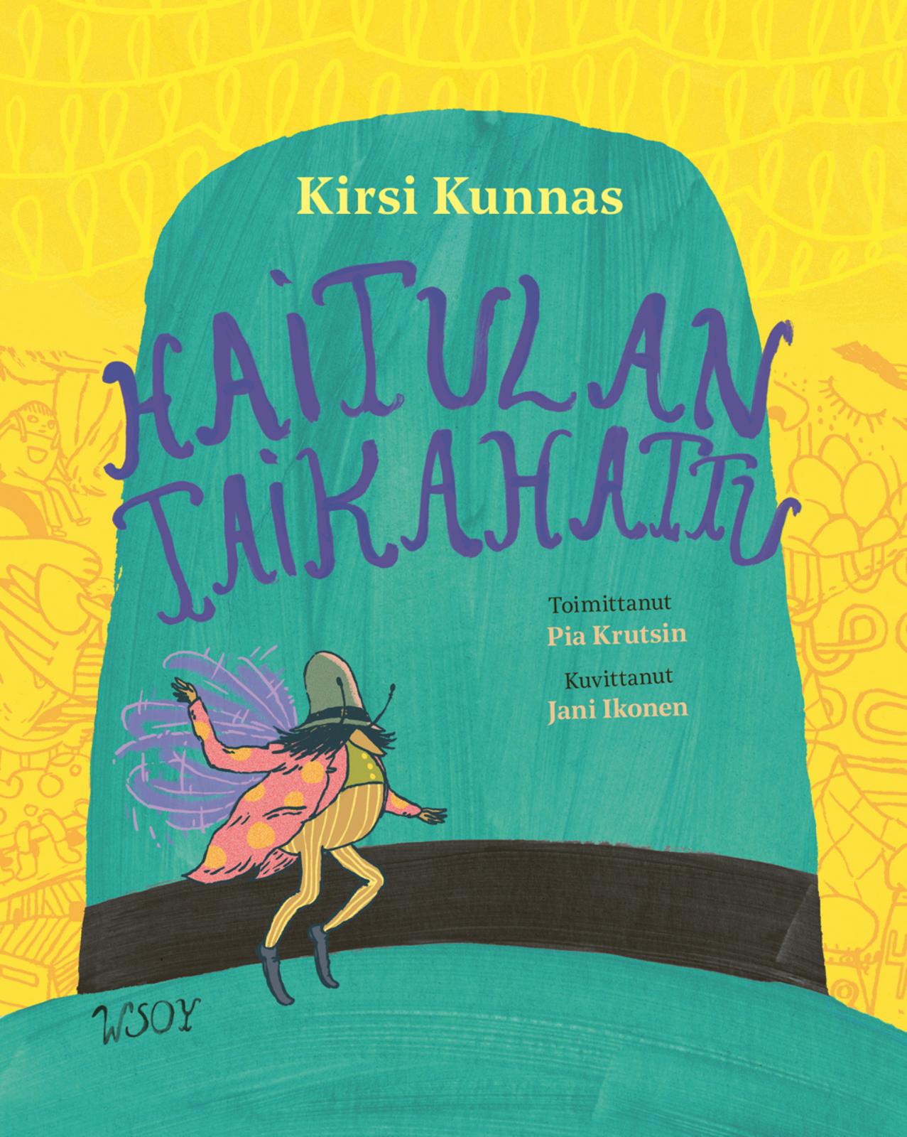 Etukansi. Kirsi Kunnas Haitulan taikahattu