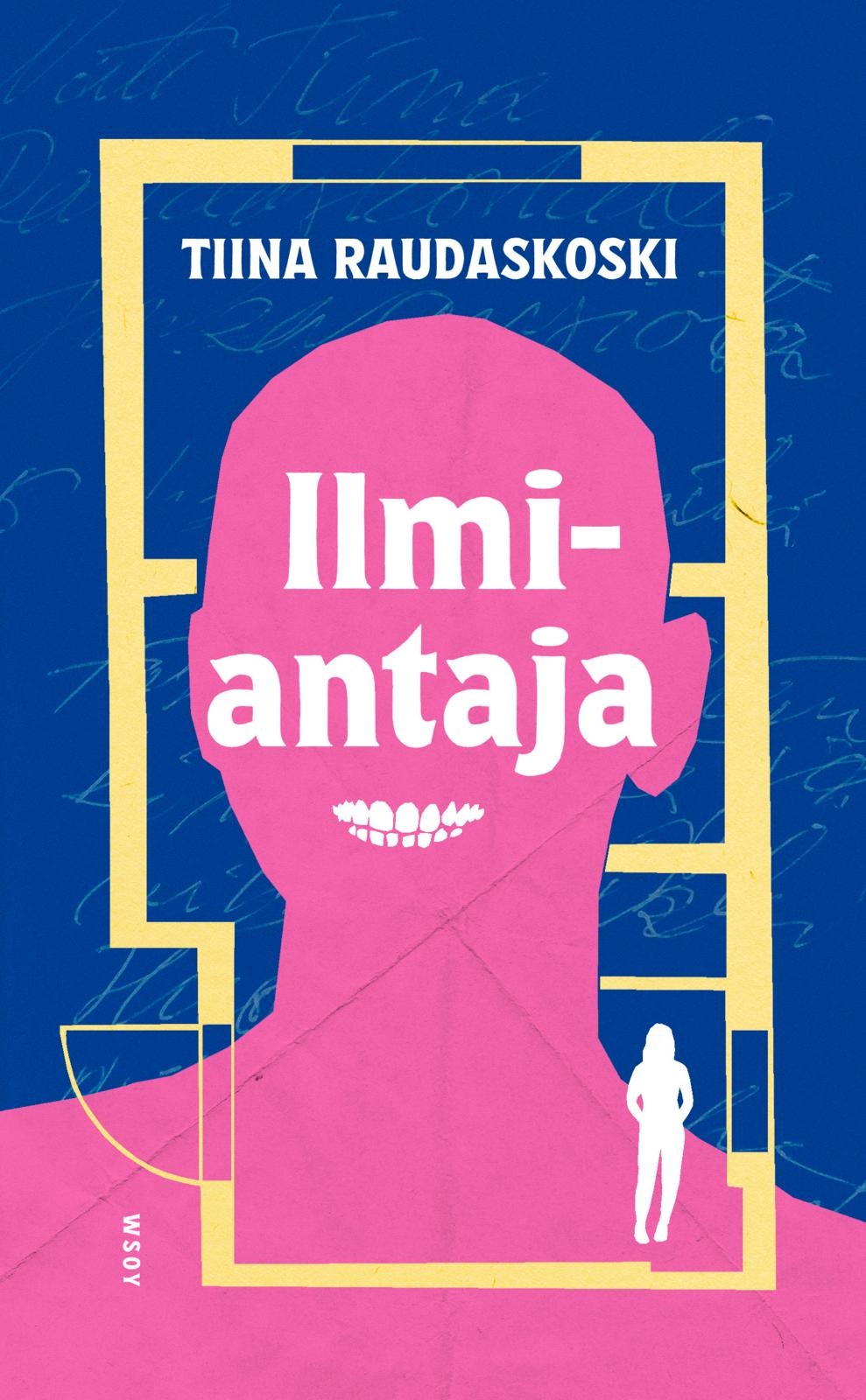 Etukansi. Tiina Raudaskoski Ilmiantaja