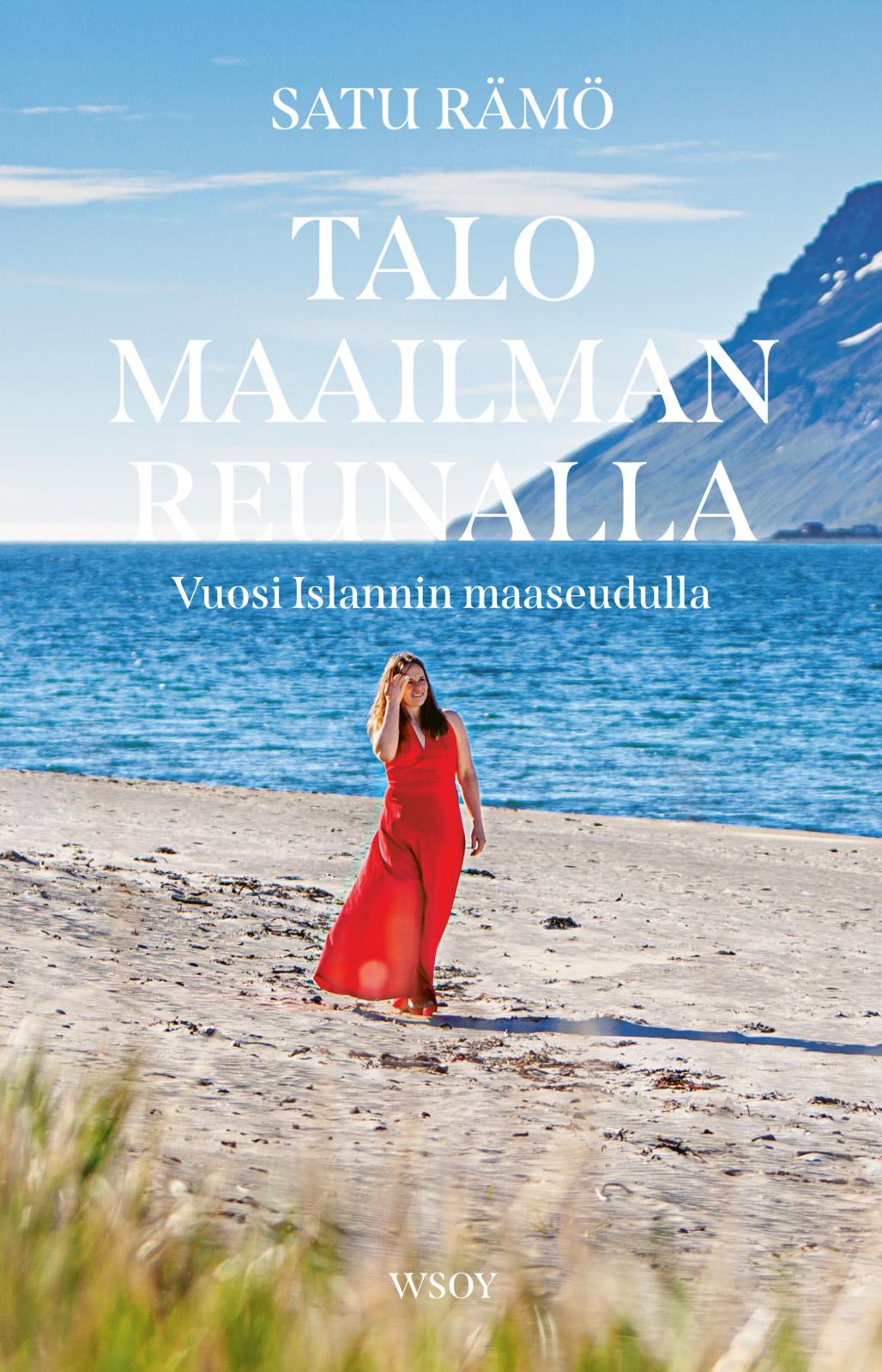 Etukansi. Satu Rämö Talo maailman reunalla