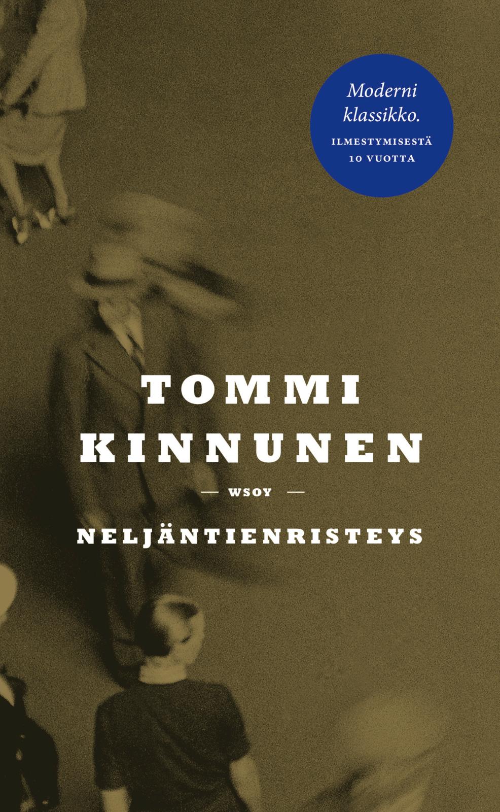 Etukansi. Tommi Kinnunen Neljäntienristeys Juhlapainos
