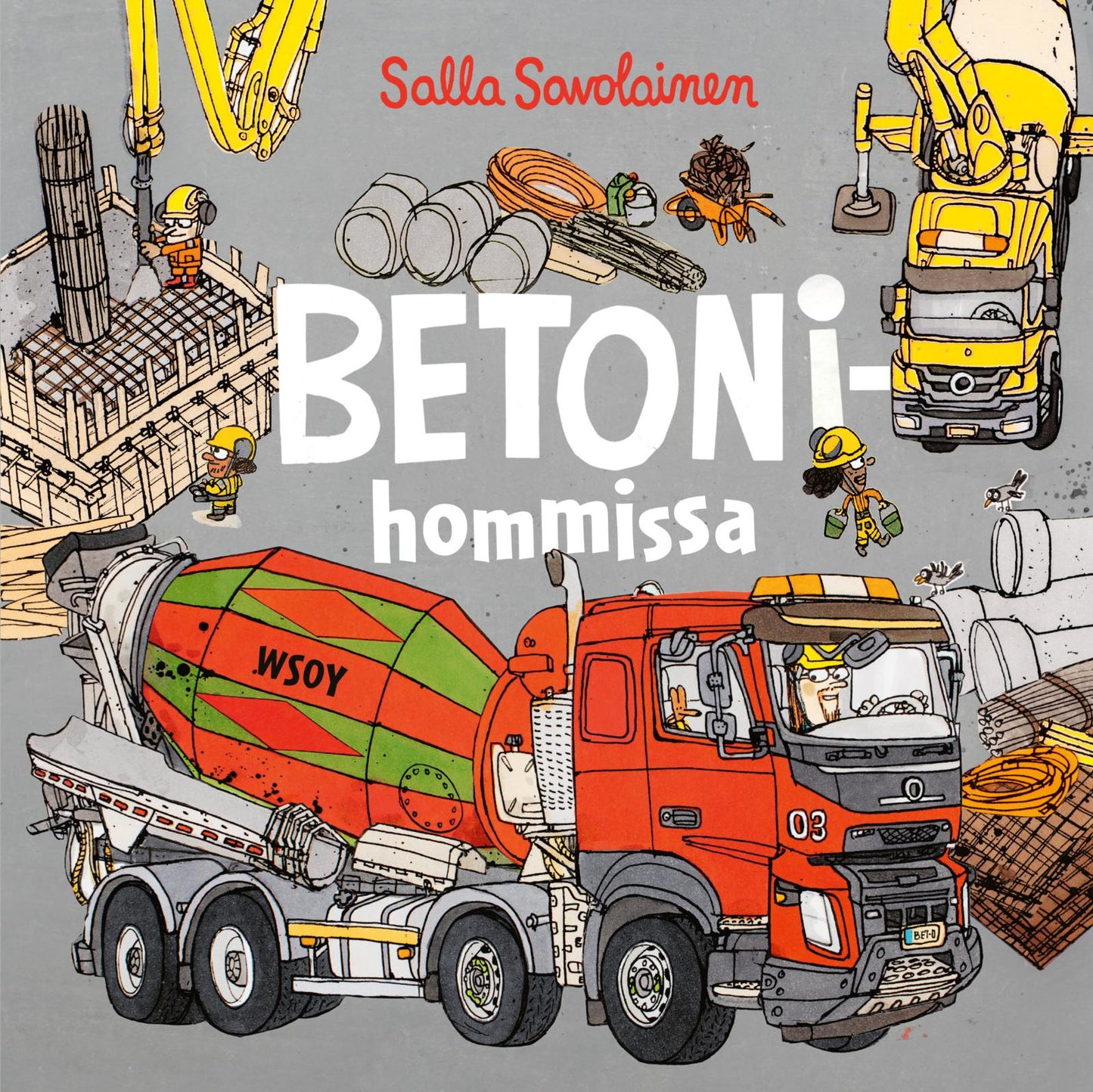 Etukansi. Salla Savolainen Betonihommissa