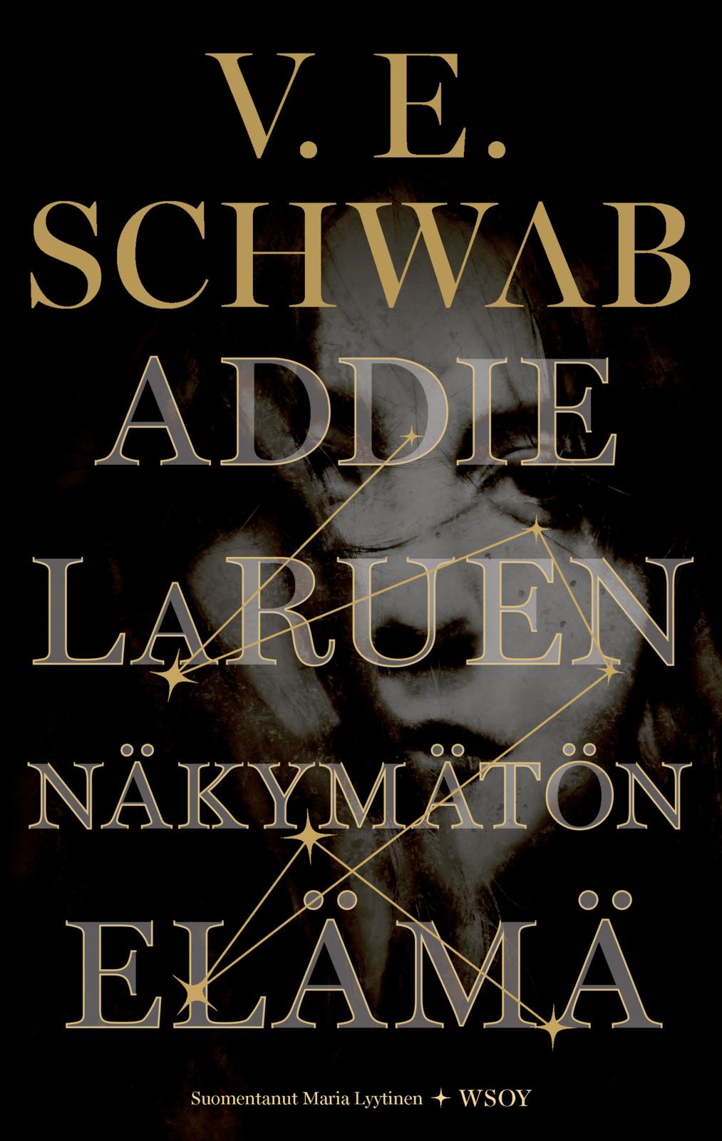 Etukansi. V. E. Schwab Addie LaRuen näkymätön elämä