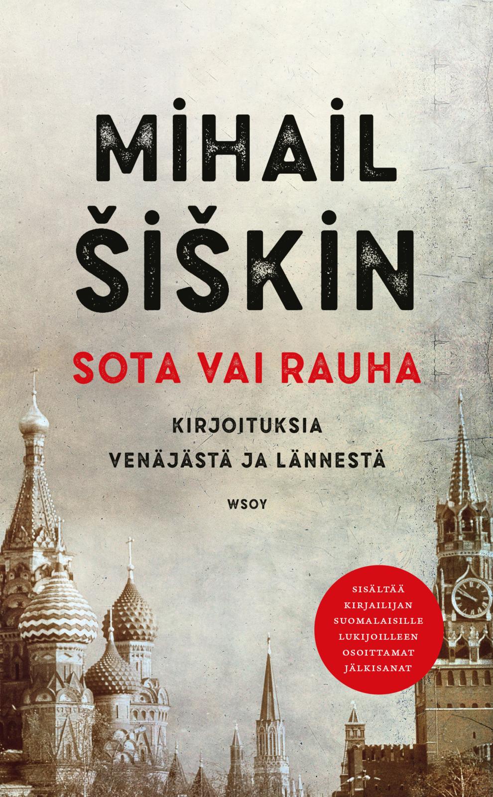 Etukansi. Mihail Šiškin Sota vai rauha