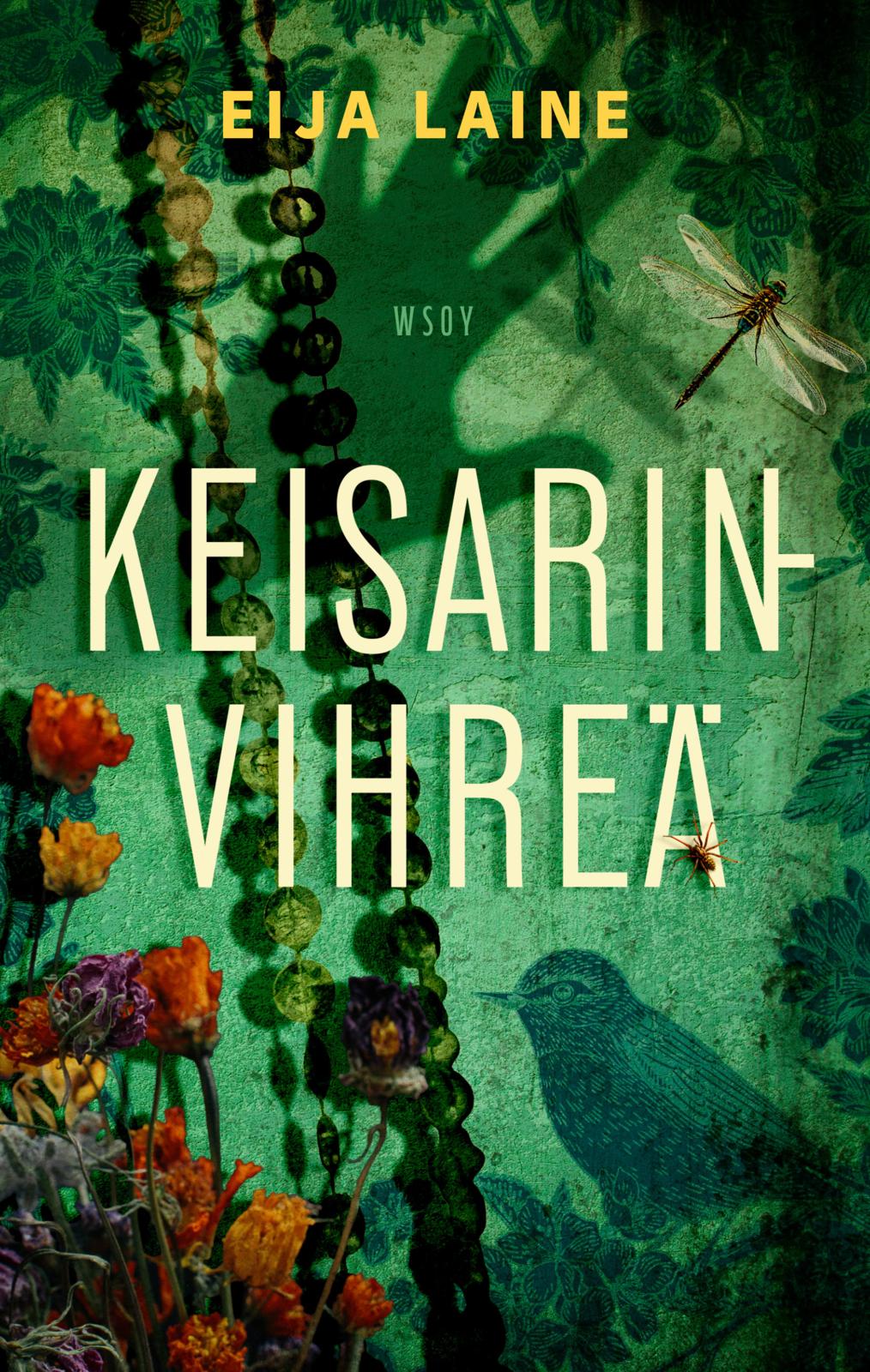 Etukansi. Eija Laine . Keisarinvihreä