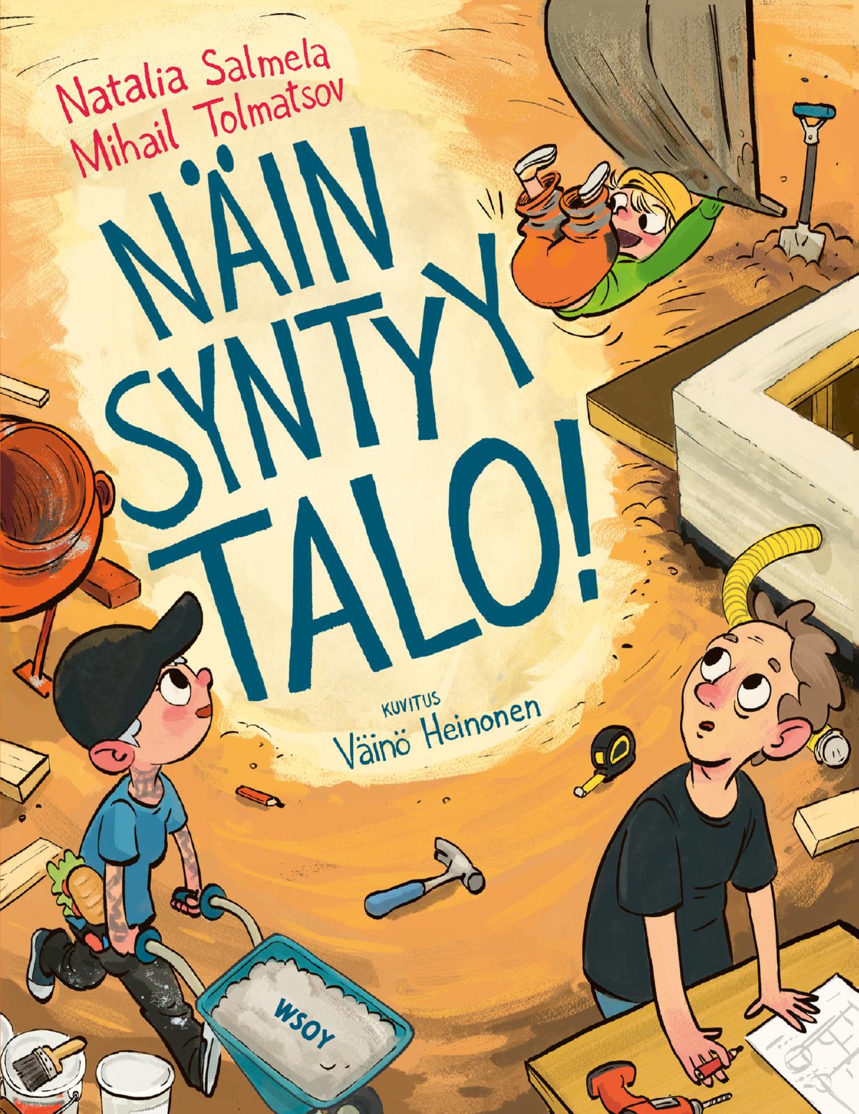 Etukansi. Natalia Salmela Näin syntyy talo!