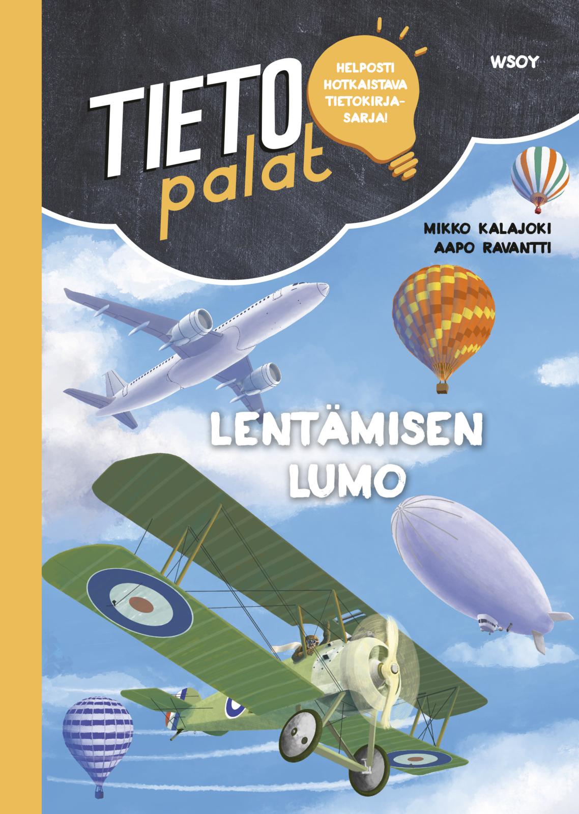 Etukansi. Mikko Kalajoki Tietopalat: Lentämisen lumo