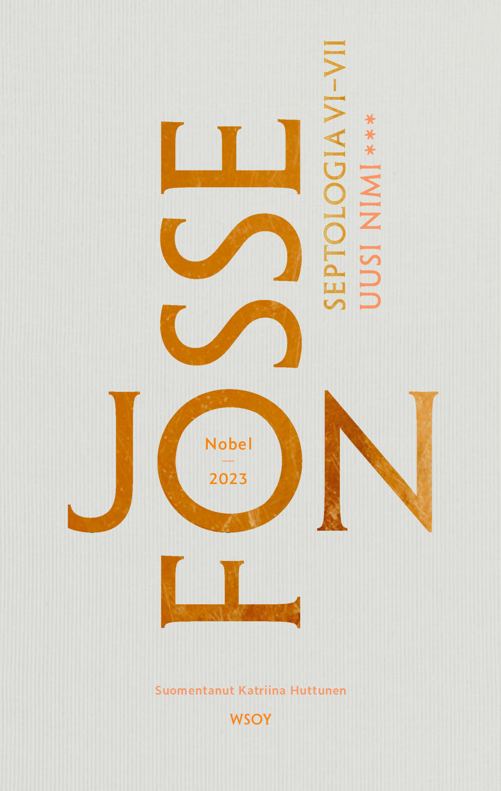 Etukansi. Jon Fosse Uusi nimi
