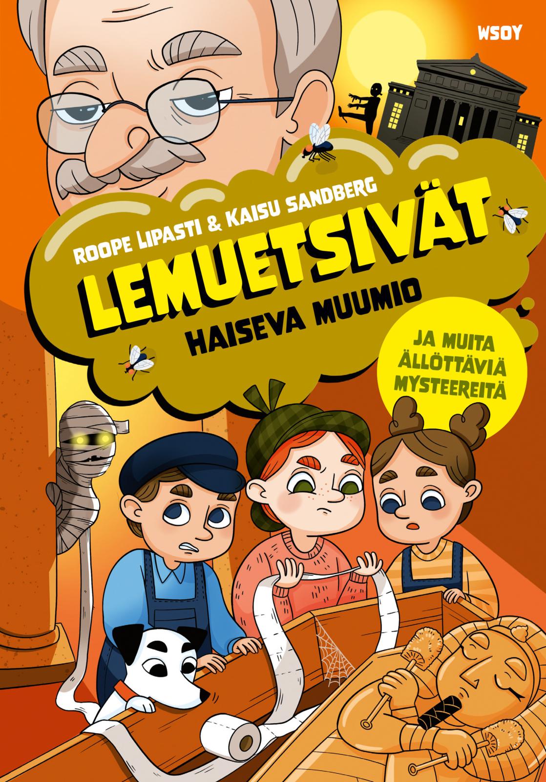 Etukansi. Roope Lipasti Lemuetsivät. Haiseva muumio ja muita ällöttäviä mysteereitä