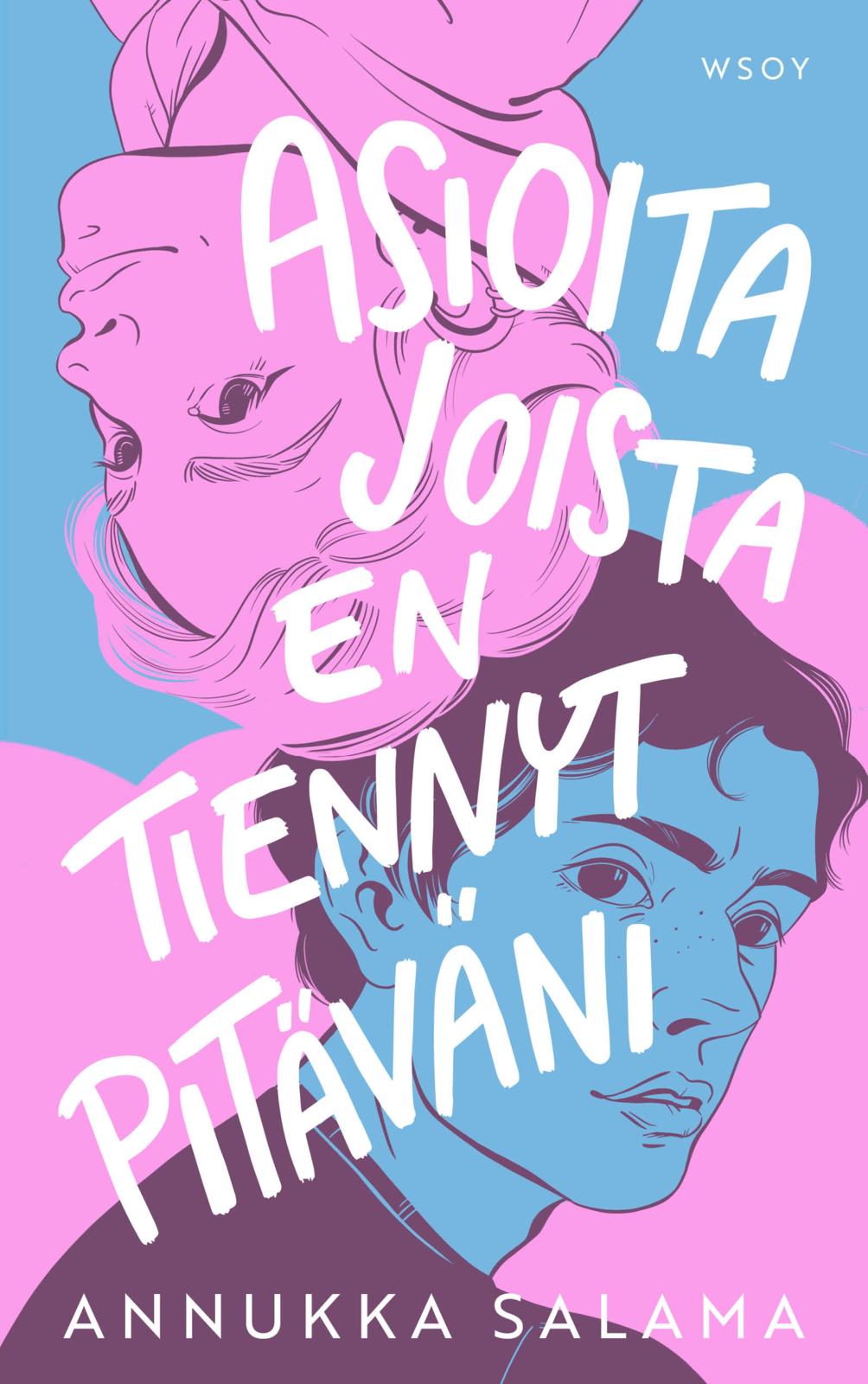 Etukansi. Annukka Salama. Asioita joista en tiennyt pitäväni