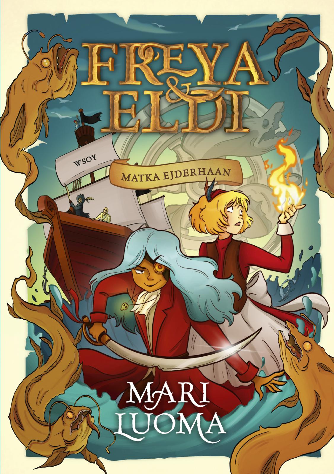 Etukansi. Mari Luoma Freya & Eldi: Matka Ejderhaan