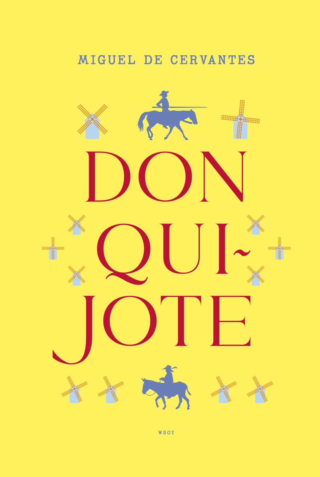 Etukansi. Miguel de Cervantes Saavedra Don Quijote