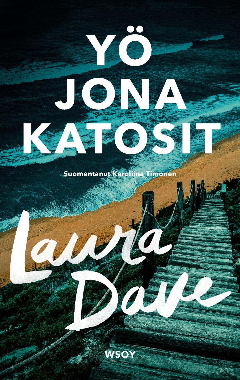 Etukansi. Laura Dave Yö jona katosit