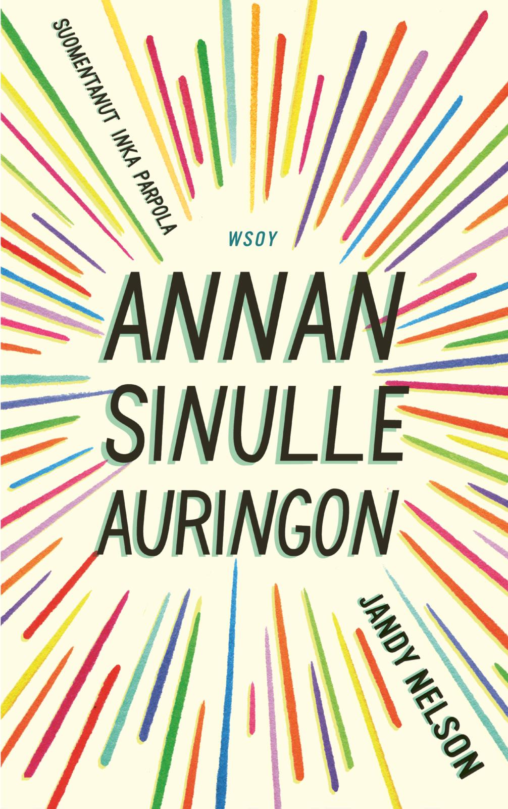 Etukansi. Jandy Nelson Annan sinulle auringon