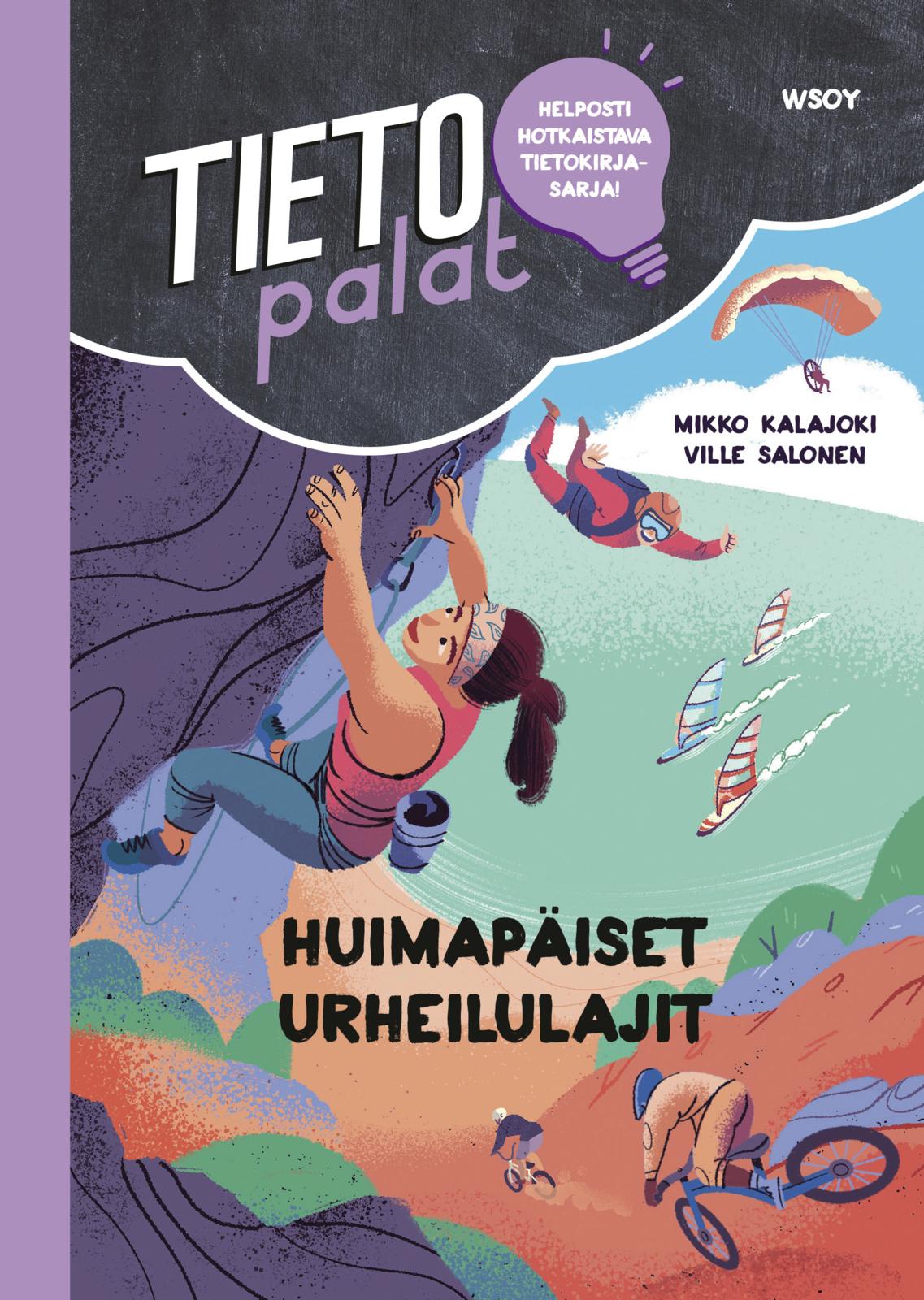 Etukansi. Mikko Kalajoki Tietopalat: Huimapäiset urheilulajit