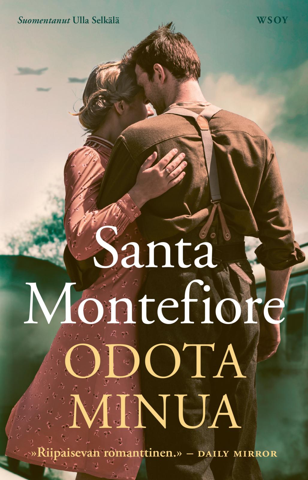 Etukansi. Santa Montefiore. Odota minua