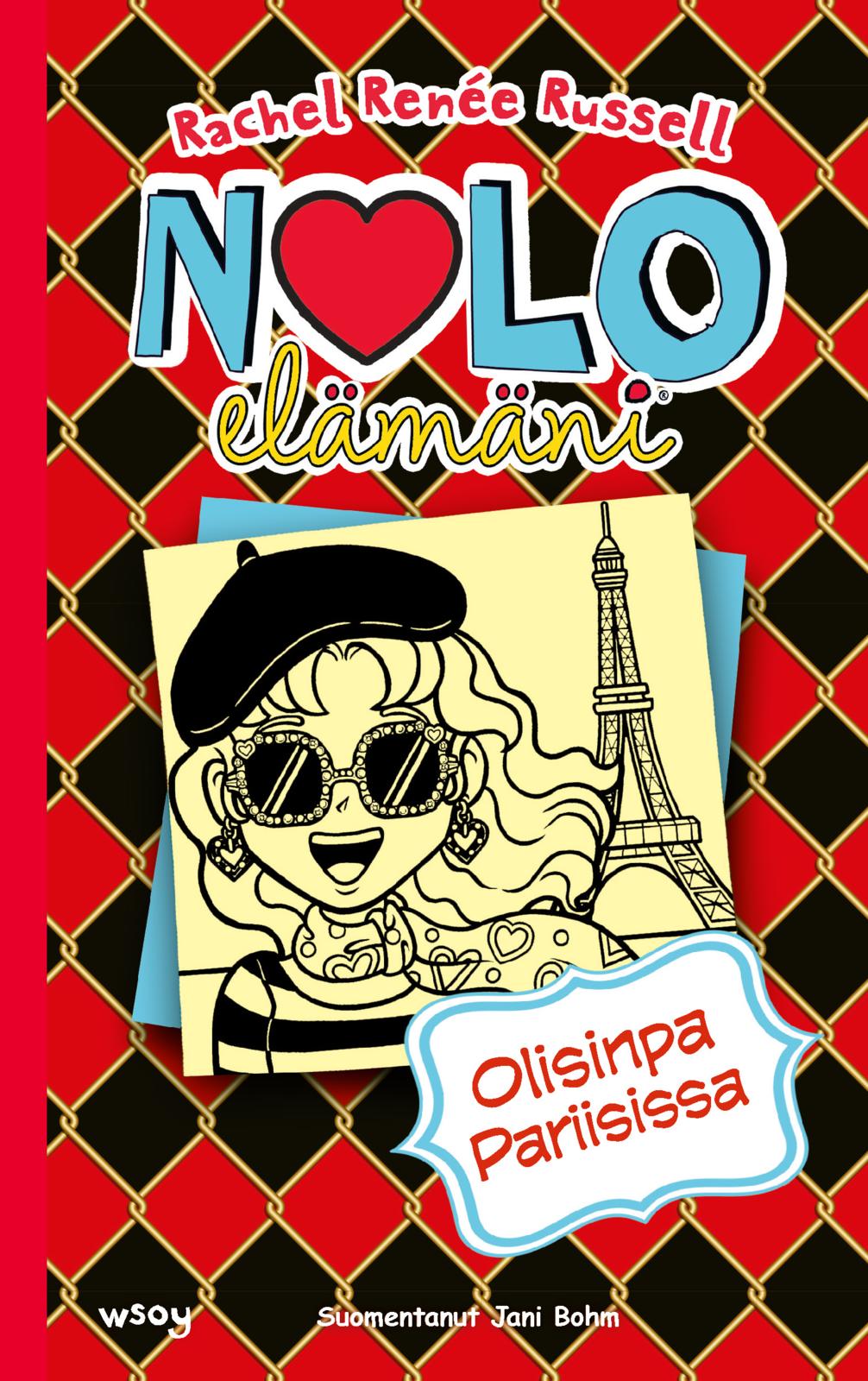 Etukansi. Rachel Renée Russell Nolo elämäni 15: Olisinpa Pariisissa