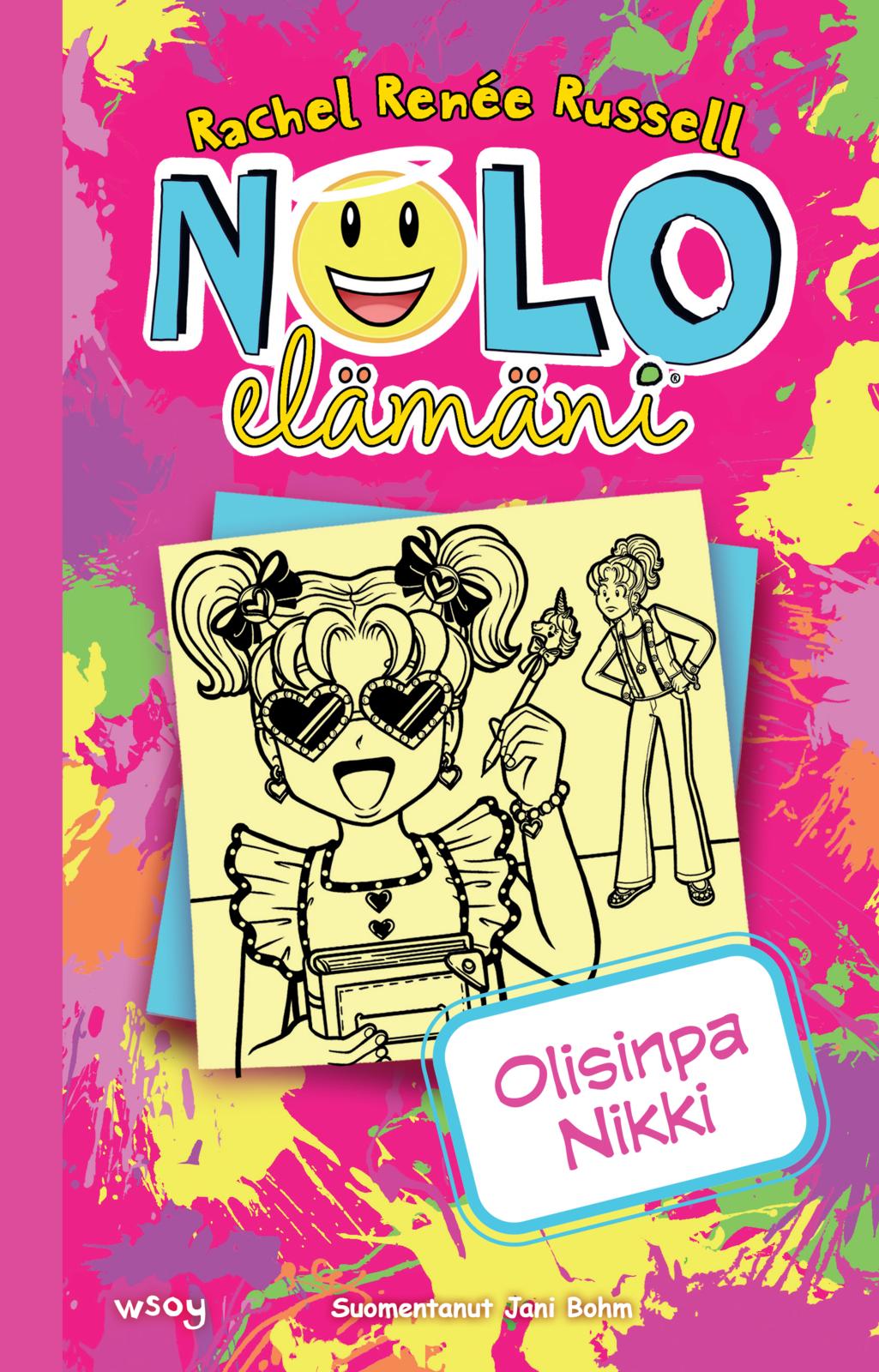 Etukansi. Rachel Renée Russell Nolo elämäni 16: Olisinpa Nikki