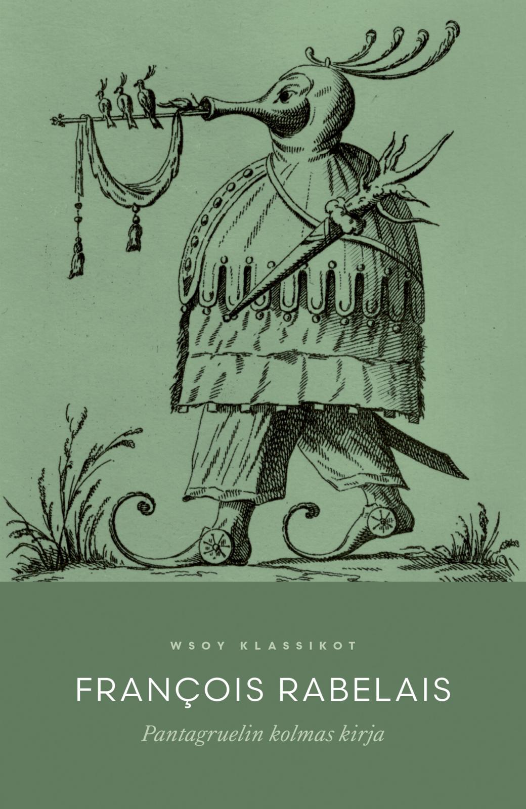 Etukansi. François Rabelais Pantagruelin kolmas kirja