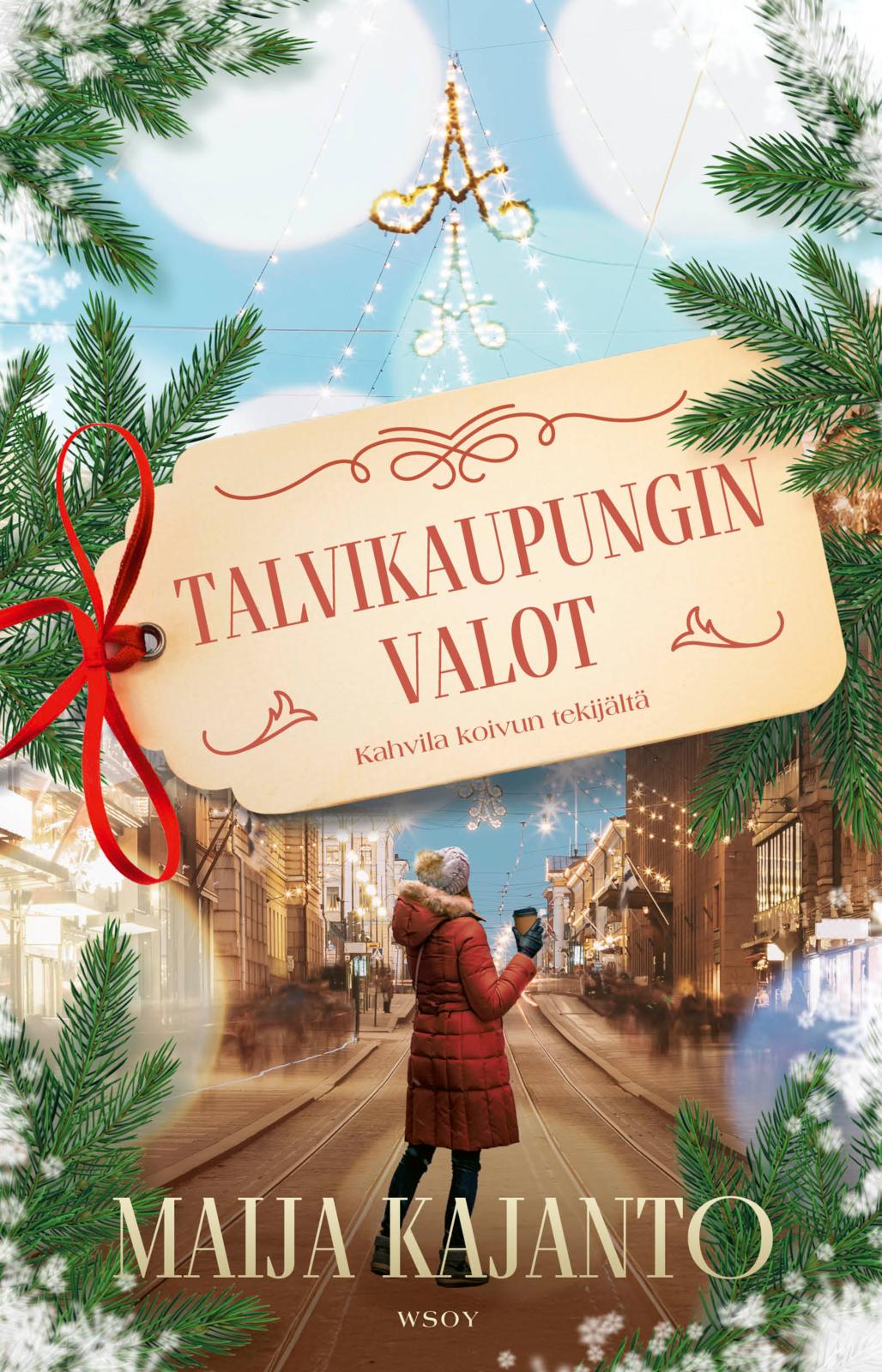 Etukansi. Maija Kajanto. Talvikaupungin valot