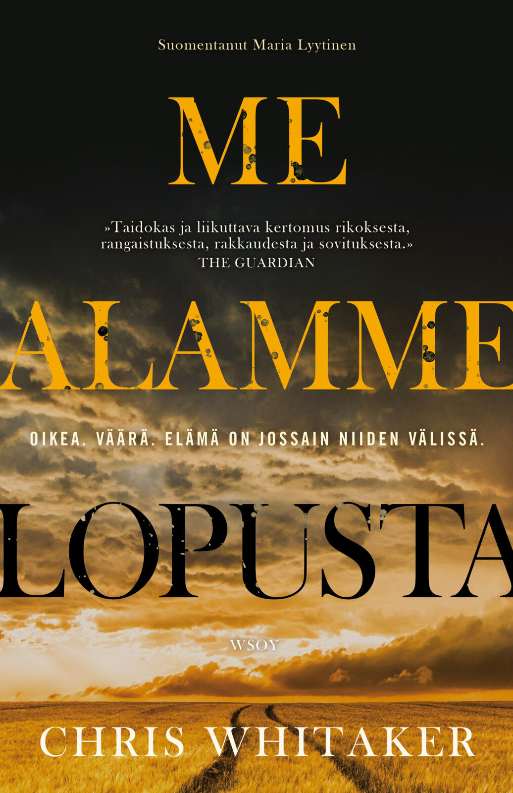 Etukansi. Chris Whitaker Me alamme lopusta