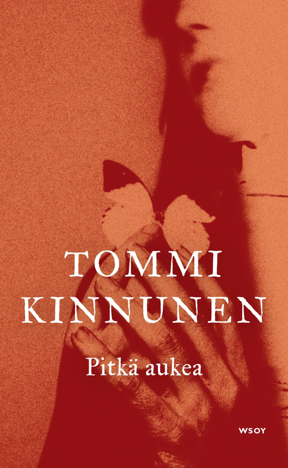 Etukansi. Tommi Kinnunen Pitkä aukea