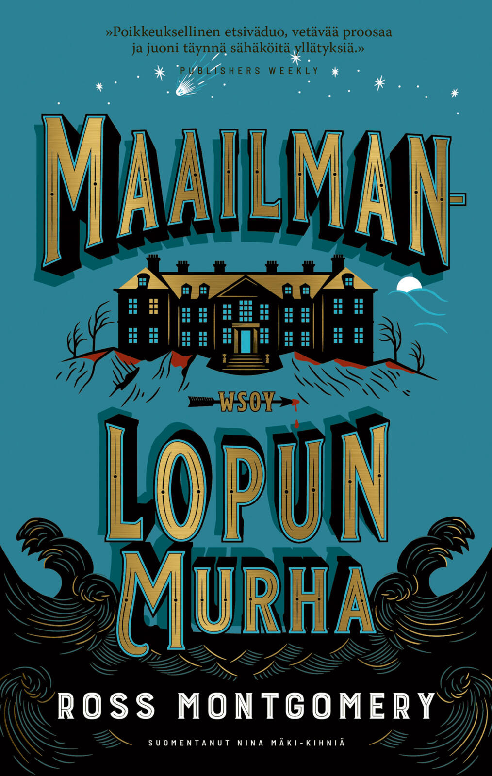 Etukansi. Ross Montgomery Maailmanlopun murha