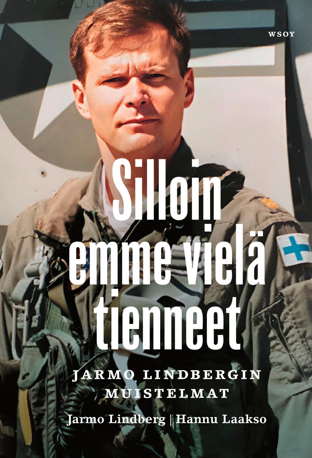 Etukansi. Jarmo Lindberg Silloin emme vielä tienneet