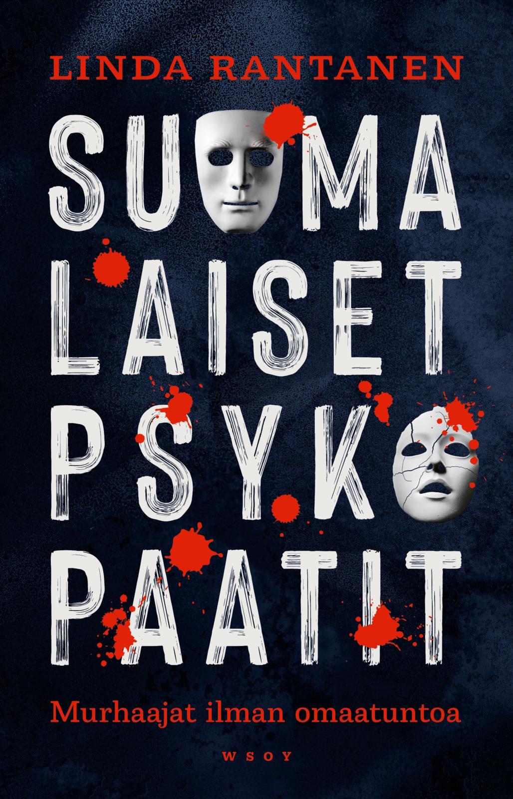 Etukansi. Linda Rantanen Suomalaiset psykopaatit