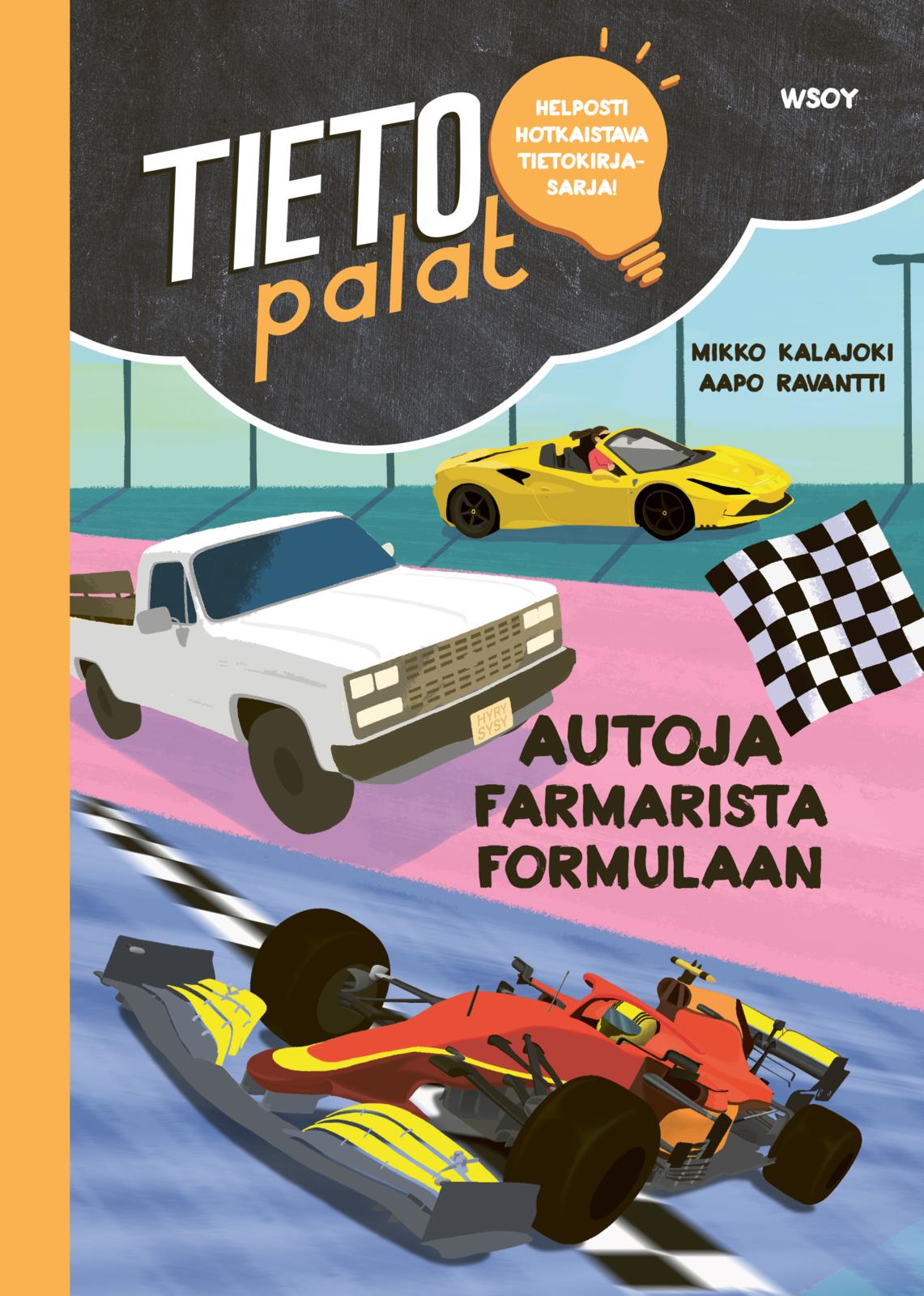 Etukansi. Mikko Kalajoki. Tietopalat: Autoja farmarista formulaan