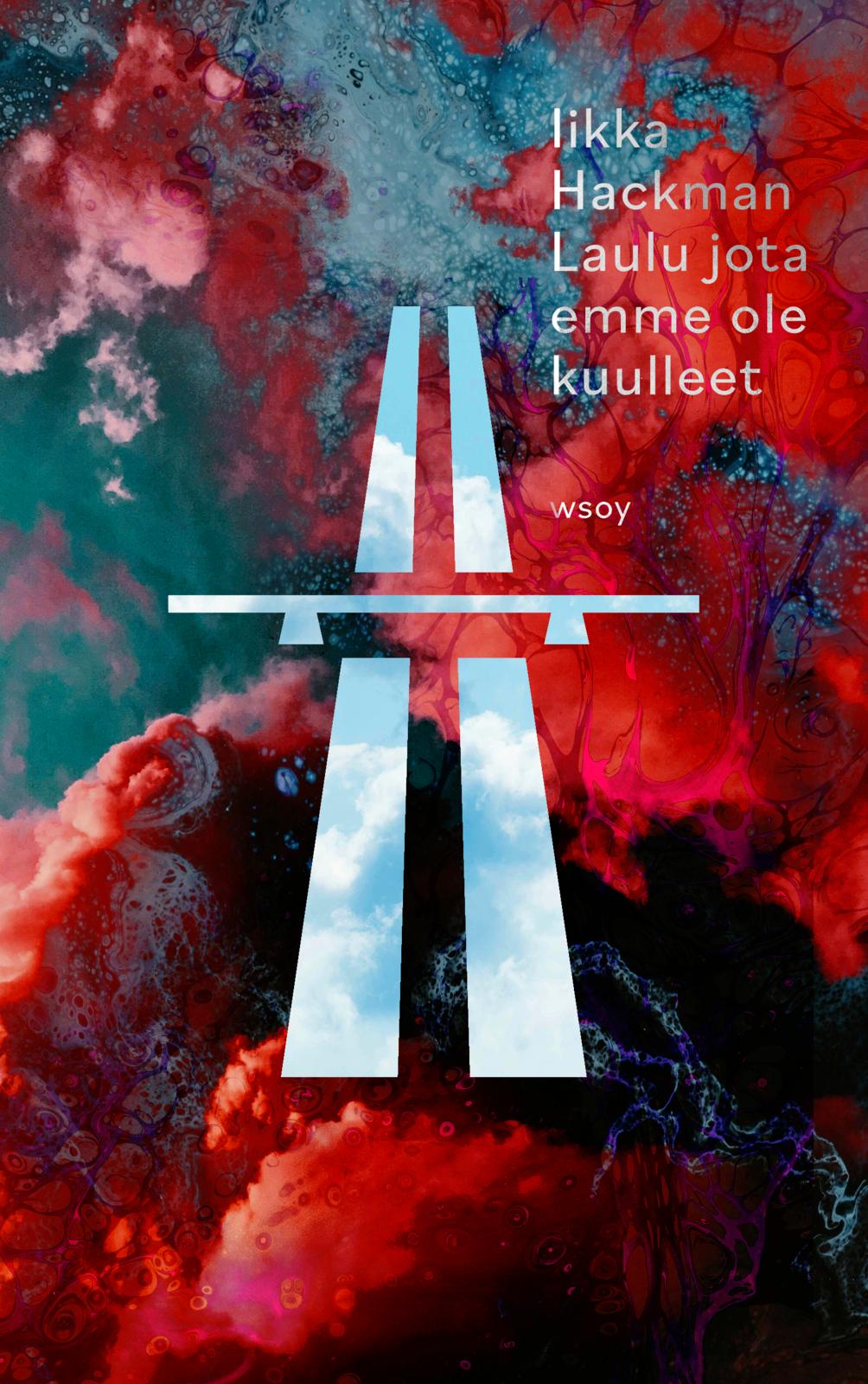 Etukansi. Iikka Hackman Laulu jota emme ole kuulleet