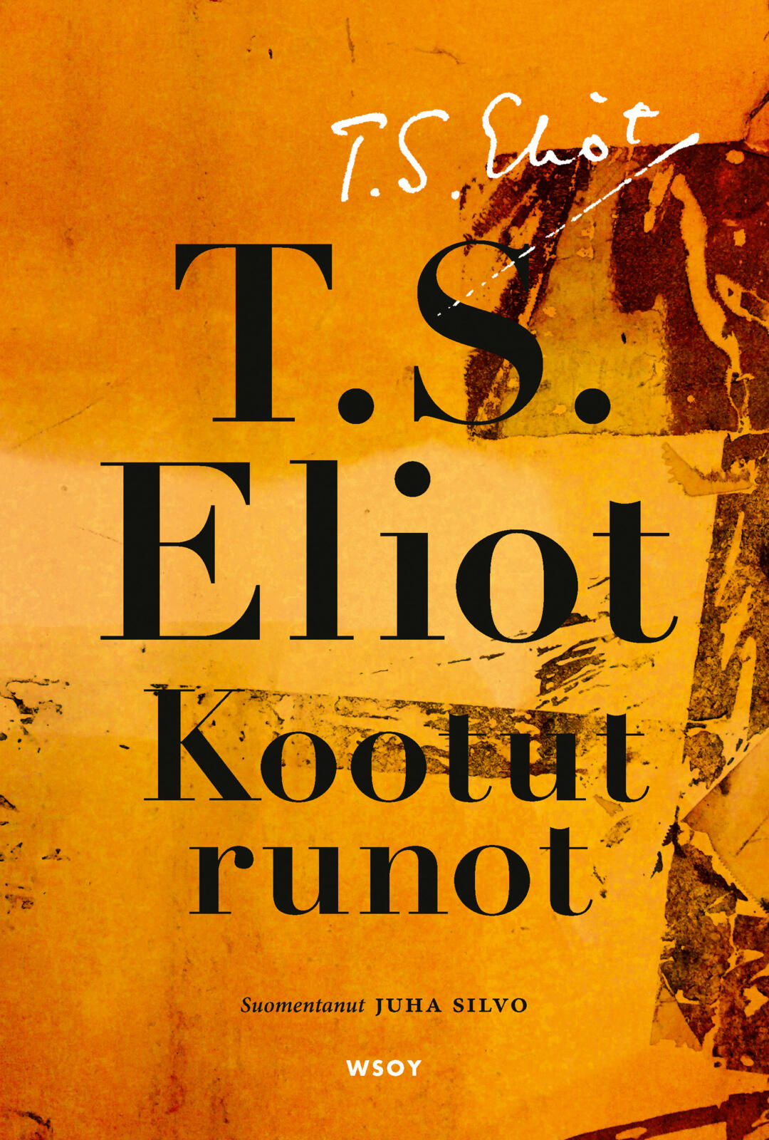 Etukansi. T. S. Eliot Kootut runot