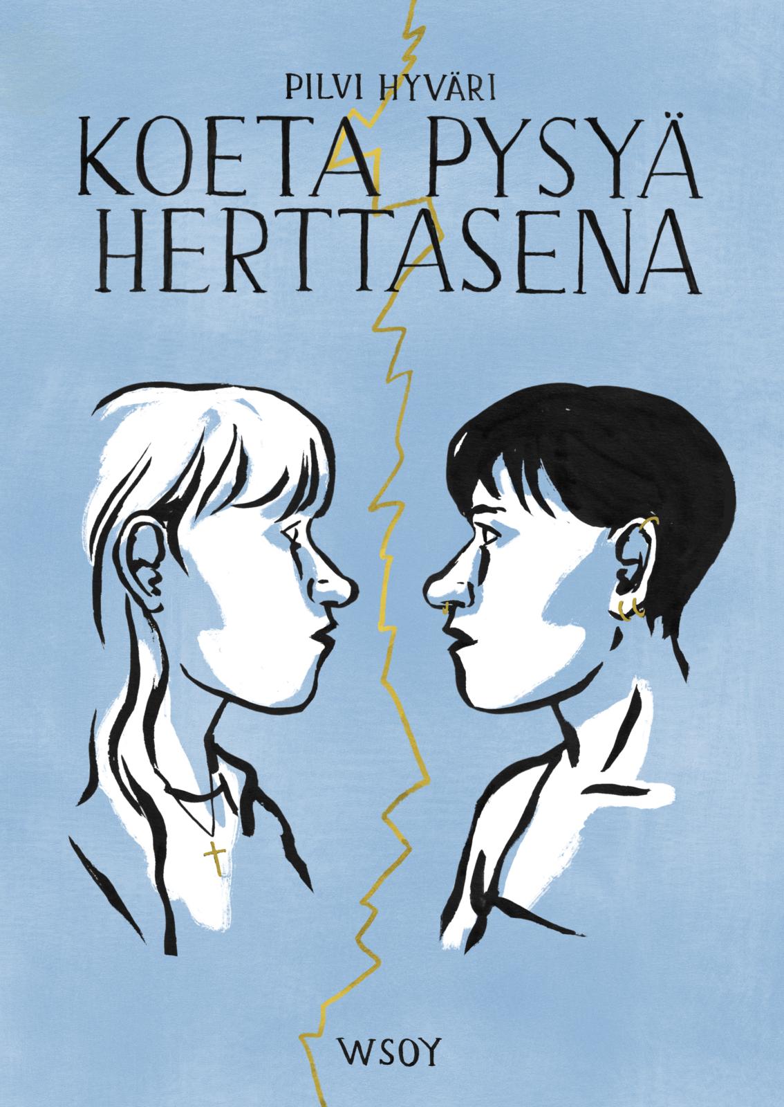 Etukansi. Pilvi Hyväri Koeta pysyä herttasena