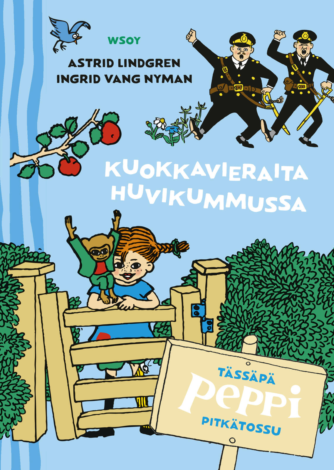 Etukansi. Astrid Lindgren Tässäpä Peppi Pitkätossu: Kuokkavieraita Huvikummussa