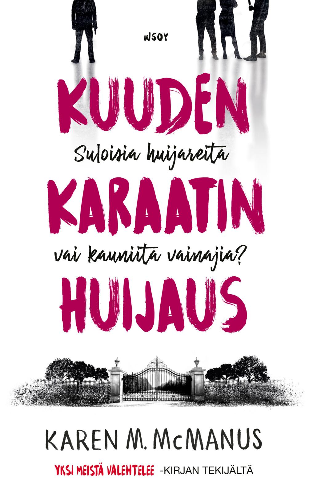 Etukansi. Karen M. McManus Kuuden karaatin huijaus