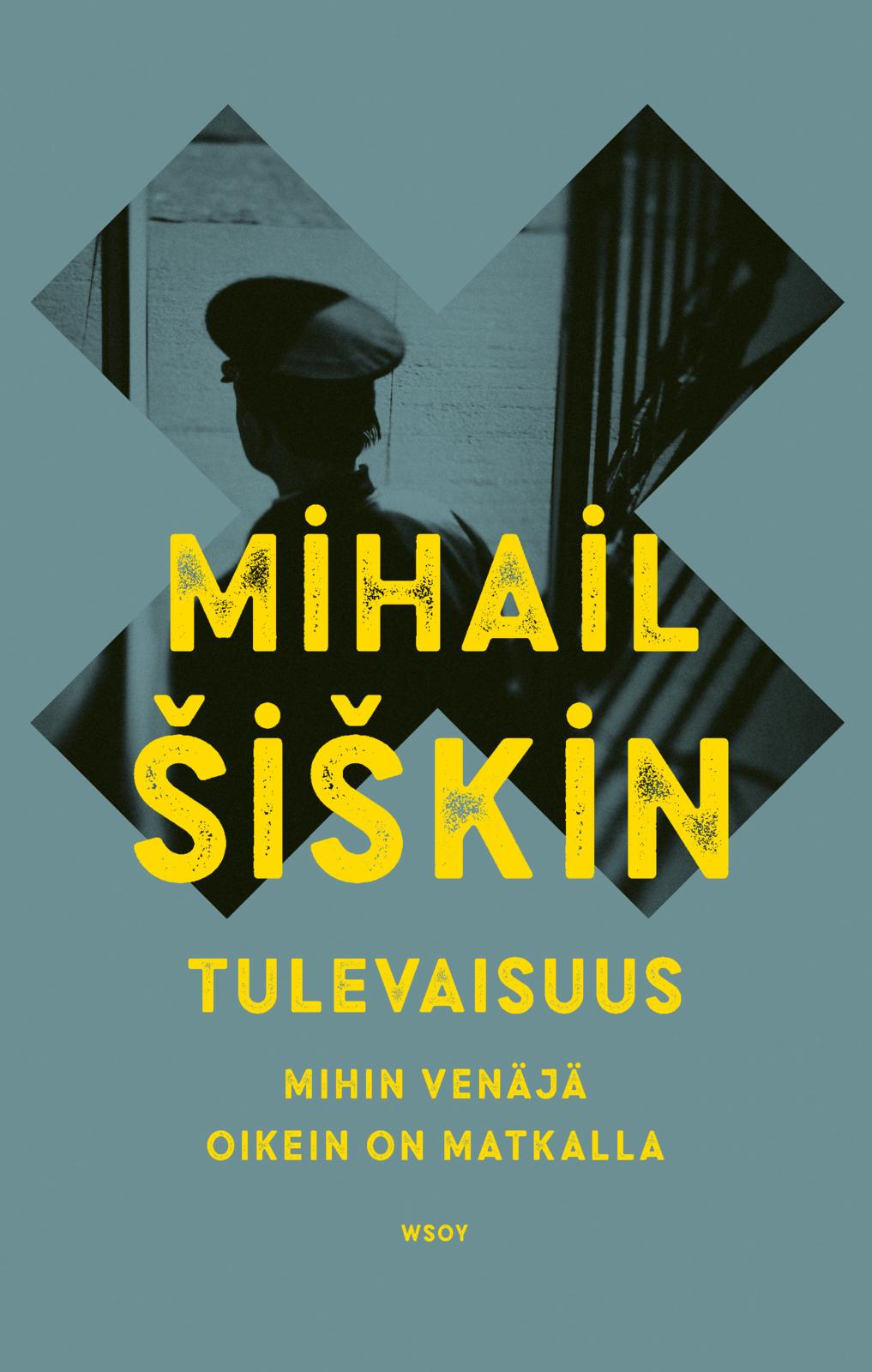 Etukansi. Mihail Šiškin Tulevaisuus