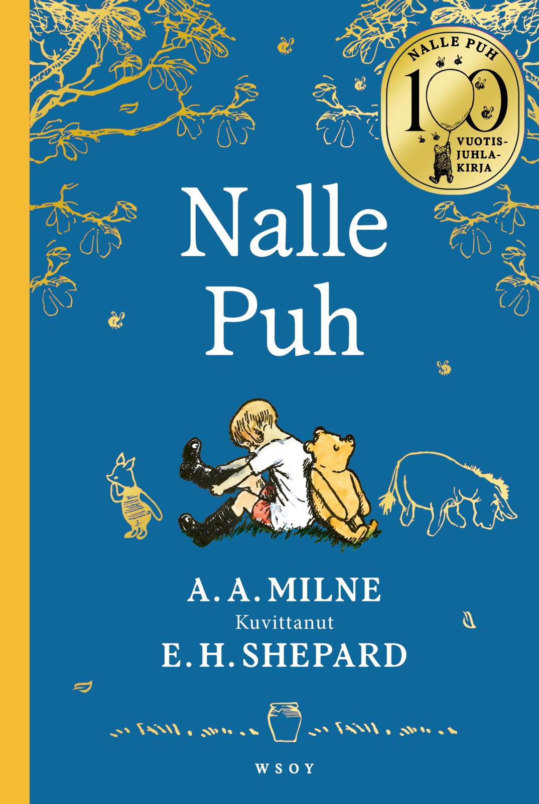 Etukansi. A. A. Milne Nalle Puh. 100-vuotisjuhlakirja