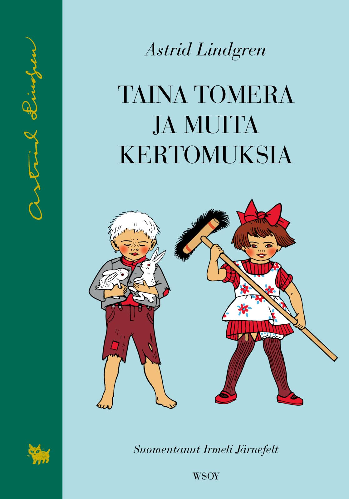 Etukansi. Astrid Lindgren Taina Tomera ja muita kertomuksia