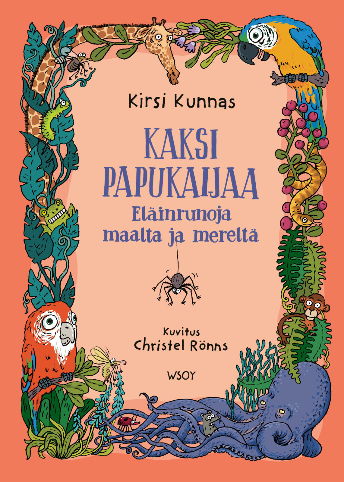 Etukansi. Kirsi Kunnas Kaksi papukaijaa - Eläinrunoja maalta ja mereltä