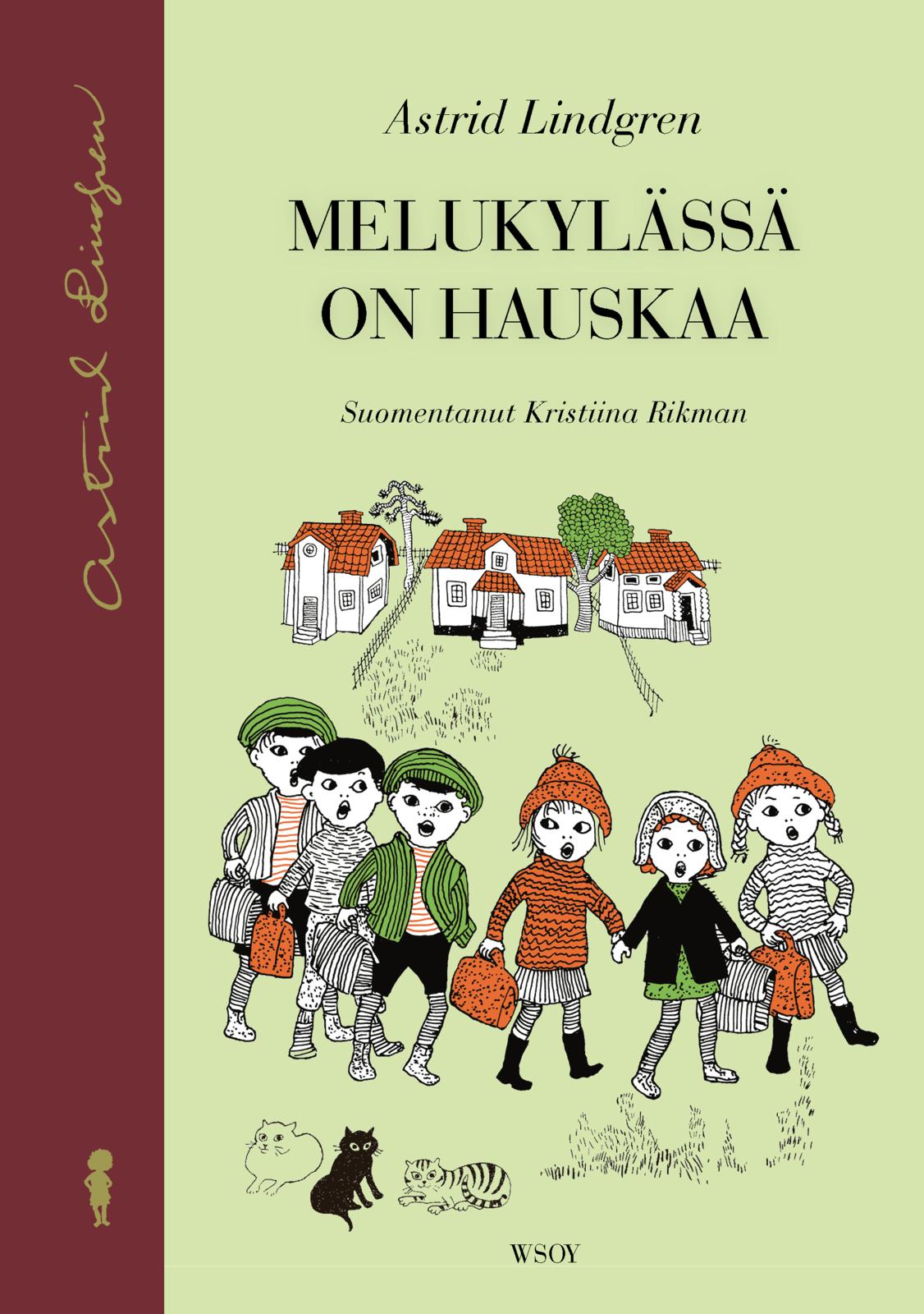 Etukansi. Astrid Lindgren Melukylässä on hauskaa (uusi suomennos)