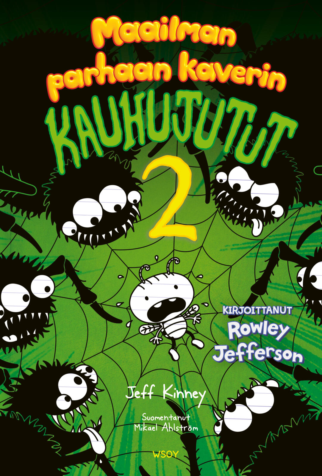 Etukansi. Jeff Kinney Maailman parhaan kaverin kauhujutut 2. Kirjoittanut Rowley Jefferson