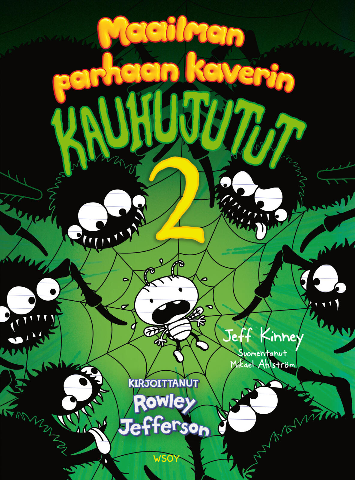 Etukansi. Jeff Kinney Maailman parhaan kaverin kauhujutut 2. Kirjoittanut Rowley Jefferson