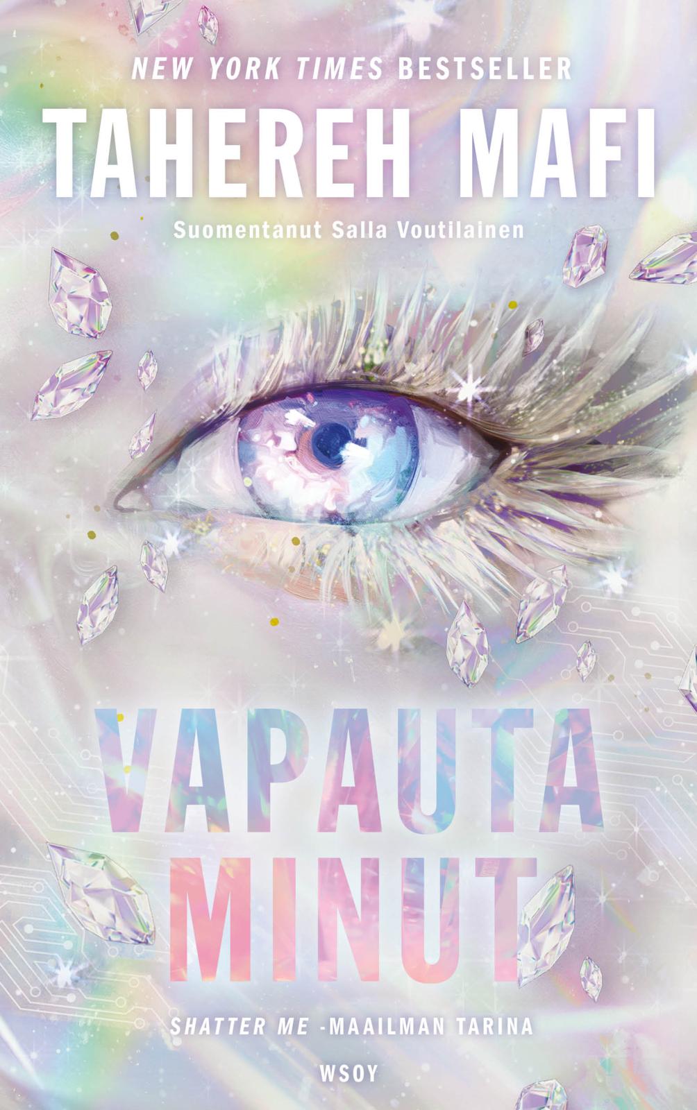 Etukansi. Tahereh Mafi Vapauta minut