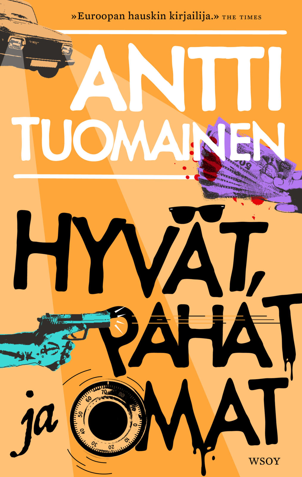 Etukansi. Antti Tuomainen Hyvät, pahat ja omat